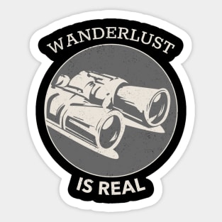 Wanderlust Is Real - Binoculars With White Text Design Sticker